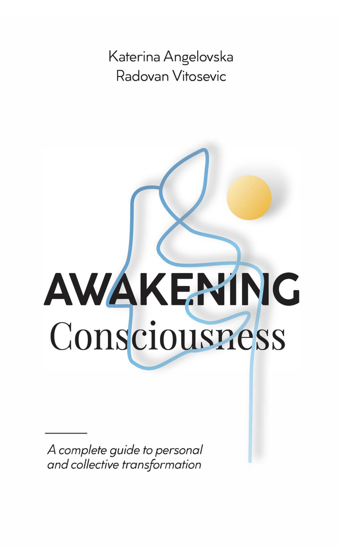 Awakening Consciousness — book cover by Katerina Angelovska and Radovan Vitosevic